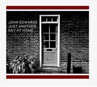 John Edwards – Just Another Day at Home – CD – Broken Silence
