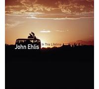 John Ehlis - in This Lifetime