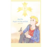 John Elio: Angel in Red, Blue, and Gold