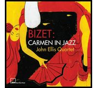 John Ellis Quartet – Bizet: Carmen in Jazz – Vinyle LP