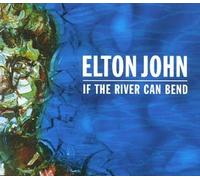 John, Elton - If The River Can Bend