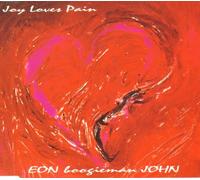 John, Eon 'Boogieman' - Joy Loves Pain [Import]