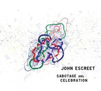 John Escreet Sabotage and Celebration (CD) Album