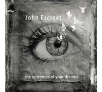 John Escreet – The Epicenter of Your Dreams – Vinyle