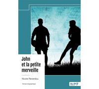 John et la petite merveille - Nicole Reverdou - Nombre 7 - broché - Autobiographie
