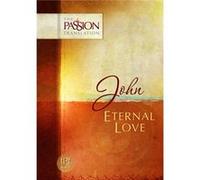 John: Eternal Love (Passion Translation) (The Passion Translation) (Paperback) Dr Brian Simmons, Candice Simmons (Auteur)