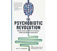 John F. Cryan et al. – The Psychobiotic Revolution – Humeur et alimentation – Poche