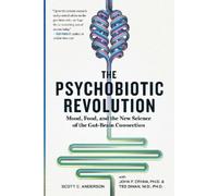 John F. Cryan et al. – The Psychobiotic Revolution – Humeur et alimentation – Poche