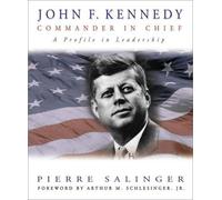 John F. Kennedy, Commander in Chief: A Profile in Leadership