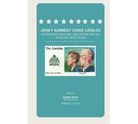 John F Kennedy Cover Catalog: Autographed, Inaugural and Foreign First Day or Special Covers by edward krohn (2013-01-22)
