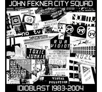 John Fekner City Squad - Idioblast 1983-2004