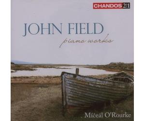 John Field (Composer),Miceal O'Rourke (Performer) - John Field: Piano Works By John Field (Composer),Miceal O'Rourke (Performer) (2007-07-30)
