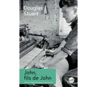 John, fils de John - Douglas Stuart - Globe - broché - Roman