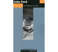 John Ford - la violence et la loi