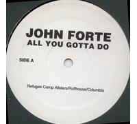 John Forte: All You Gotta Do / Hot [12" Single]