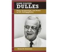 John Foster Dulles, BIOGRAPHIES IN AMERICAN FOREIGN POLICY Richard H. Immerman (Auteur)