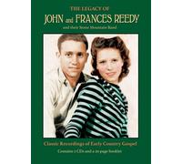 JOHN & FRANCES REEDY - LEGACY OF JOHN AND FRANCES REEDY 2 CD NEUF
