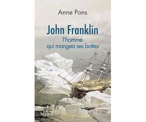 John Franklin. L'homme qui mangea ses bottes