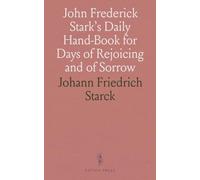 John Frederick Stark's Daily Hand-Book for Days of Rejoicing and of Sorrow