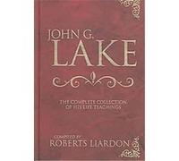 John G. Lake Anthology John G. Lake (Auteur)