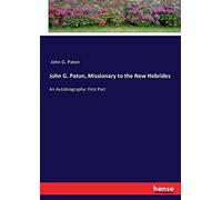 John G. Paton, Missionary To The New Hebrides