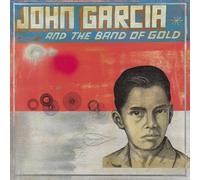 JOHN GARCIA - JOHN GARCIA AND THE BAND OF GOLD CD NEUF