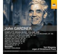 John Gardner: Complete Organ Music, Vol. 1