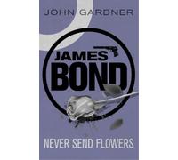 John Gardner Never Send Flowers (Poche) James Bond