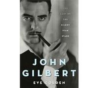 John Gilbert by Eve Golden Eve Golden (Auteur)