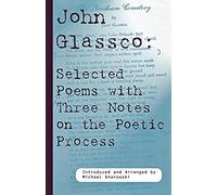 Selected Poems with Three Notes on the Poetic Process John Glassco, Michael Gnarowski (Auteur)