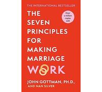 John Gottman - Seven Principles For Making Marriage Work - Paperback - E245z
