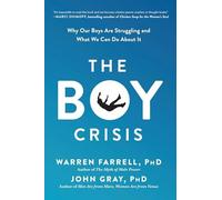 John Gray - Boy Crisis Why Our Boys Are Struggling and What We Can D - G245z