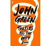 John Green Turtles All the Way Down (Poche)