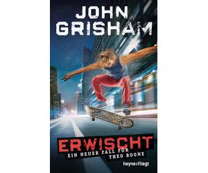 John Grisham Im Erwischt: ein neuer Fall für Theo Boone (Jugendbücher - (Poche)