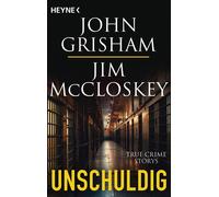John Grisham Jim McCl Unschuldig: True Crime Storys - Zehn wahre Geschi (Poche)