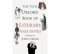 John Gross The New Oxford Book of Literary Anecdotes (Poche)