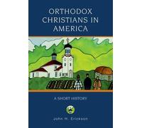 John H. Erickson Orthodox Christians in America (Poche)