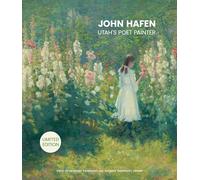 John Hafen: Utah’s Poet Painter