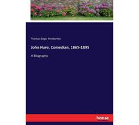 John Hare, Comedian, 1865-1895