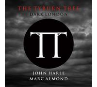 John Harle & Marc Almond The Tyburn Tree: Dark London (Vinyl) 12" Album