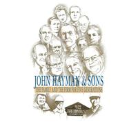 John Hayman and Sons: The Family, the Firm for Five Generations