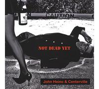 John Heino - Not Dead Yet