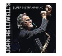 John Helliwell - John Helliwell'S Super Big Tramp Band [Import]