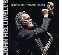 John Helliwell – John Helliwell's Super Big Tramp Band – CD – Import (The Orchard)