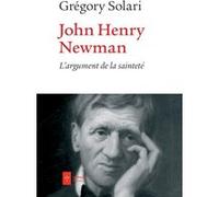 John Henry Newman Grégory Solari (Auteur)