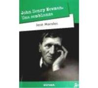 John Henry Newman Una Semblanza - MORALES,JOSE Morales, Jose (Auteur)