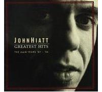 John Hiatt - Greatest Hits: The A&m Years '87-'94