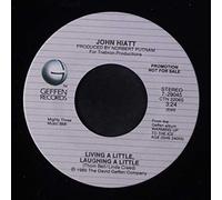 JOHN HIATT - living a little, laughing a little / same 45 rpm single