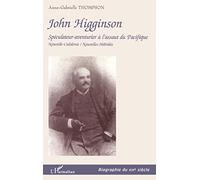 John Higginson : spéculateur-aventurier à l'assaut du Pacifique : Nouvelle-Calédonie, Nouvelles-Hébrides