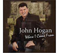 John Hogan - Where I Come from [Import]